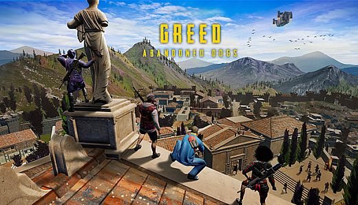 Greed: Abandoned Dogs