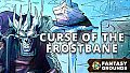 Fantasy Grounds - Curse of the Frostbane