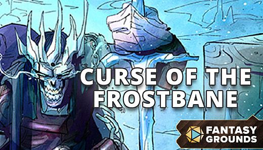 Fantasy Grounds - Curse of the Frostbane