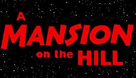A MANSION on the HILL