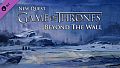 Game of Thrones - Beyond the Wall (Blood Bound) DLC
