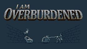 I Am Overburdened