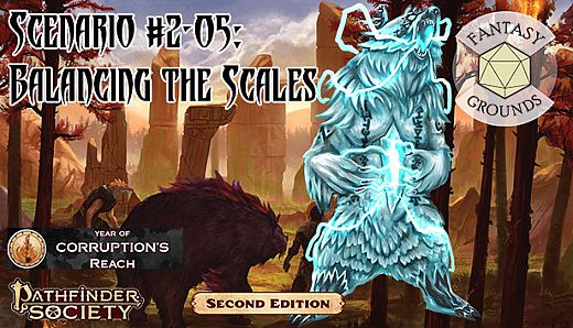 Fantasy Grounds - Pathfinder 2 RPG - Pathfinder Society Scenario #2-05: Balancing the Scales