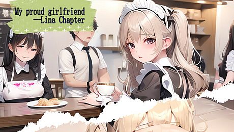 My proud girlfriend--Lina Chapter Game