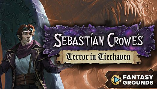 Fantasy Grounds - Sebastian Crowe's Terror in Tierhaven