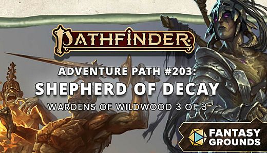Fantasy Grounds - Pathfinder 2 RPG - Pathfinder Adventure Path #203: Shepherd of Decay (Wardens of Wildwood 3 of 3)