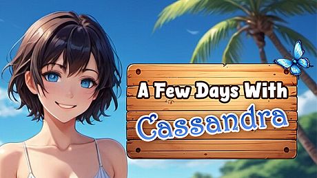 A Few Days With : Cassandra Game