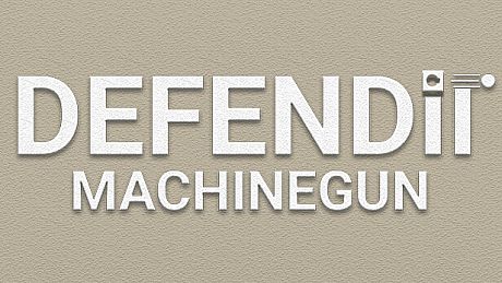 DEFENDit - Machinegun DLC