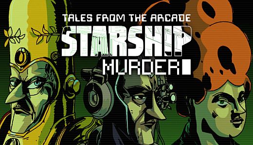 Tales From The Arcade: Starship Murder