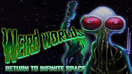 Weird Worlds: Return to Infinite Space