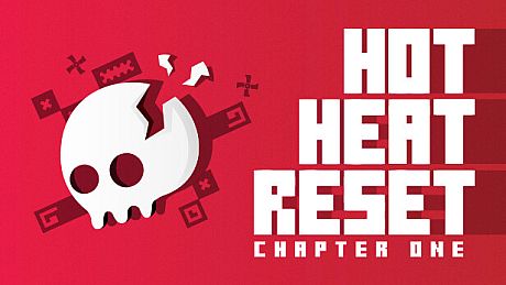 Hot Heat Reset: Chapter 1 Game