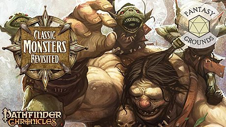 Fantasy Grounds - Pathfinder RPG - Chronicles: Classic Monsters Revisited DLC