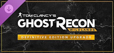 Tom Clancy's Ghost Recon Wildlands: Definitive Edition Upgrade