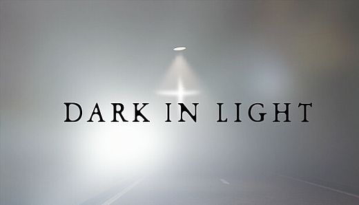 DARK IN LIGHT