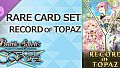 バトルスピリッツ クロスオーバー　『 RECORD OF TOPAZ 』レアカードセット