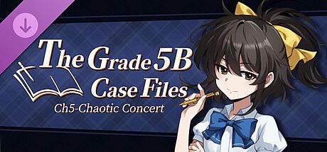 The Grade 5B Case Files Ch5 - Chaotic Concert