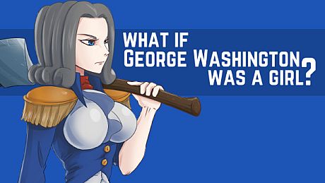 What if George Washington was a Girl? Game