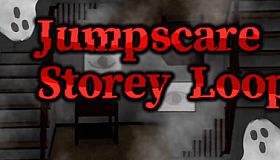 Jumpscare Storey Loop
