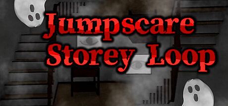 Jumpscare Storey Loop Game