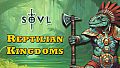 SOVL - Reptilian Kingdoms