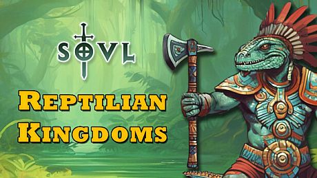 SOVL - Reptilian Kingdoms DLC
