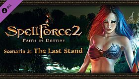 SpellForce 2 - Faith in Destiny Scenario 3: The Last Stand