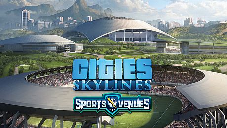 Cities: Skylines - CCP: Sports Venues DLC