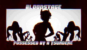 BLOODSTAGE Possessed By A Tsundere Demon