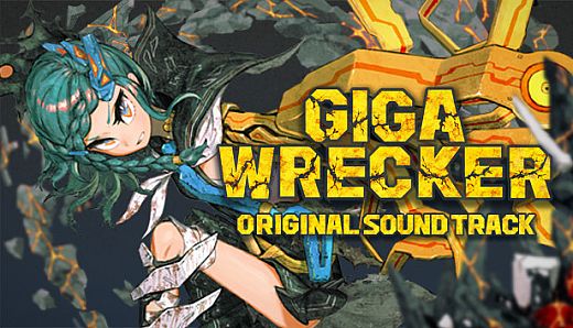 GIGA WRECKER Soundtrack