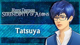 Mystic Destinies: Serendipity of Aeons - Tatsuya