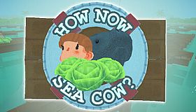 How Now Sea Cow?