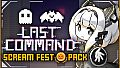 Last Command - Scream Fest pack