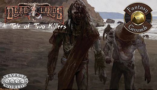Fantasy Grounds - Deadlands Reloaded: A Tale of Two Killers (Savage Worlds)