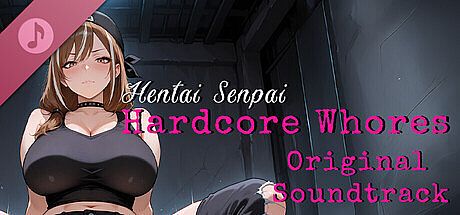 Hentai Senpai: Hardcore Whores Original Soundtrack