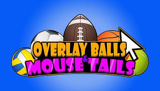 Overlay Balls & Mouse Tails