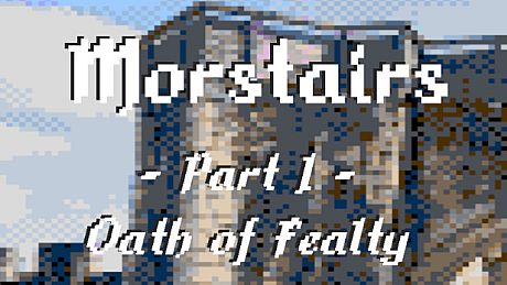 Morstairs - Part I : Oath of Fealty Game