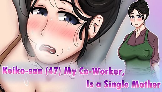 Keiko-san (47) my co-worker, is a single mother