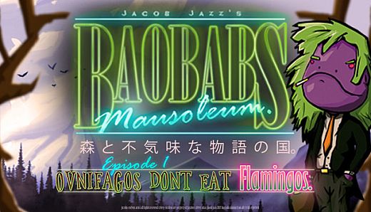 Baobabs Mausoleum Ep.1: Ovnifagos Don´t Eat Flamingos