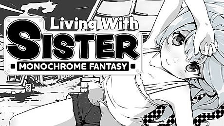 Living With Sister: Monochrome Fantasy Game