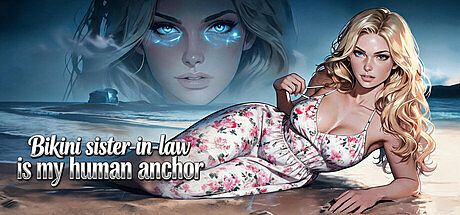 Bikini sister-in-law is my human anchor Game