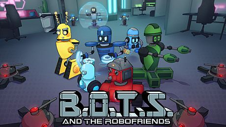 B.O.T.S. and the Robofriends Game