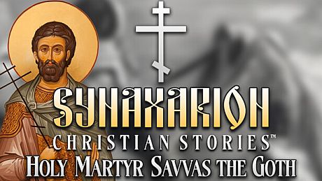 Synaxarion Christian Stories: Holy Martyr Savvas the Goth Game