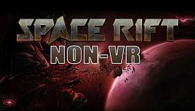Space Rift NON-VR - Episode 1