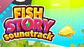 Fish Story Soundtrack