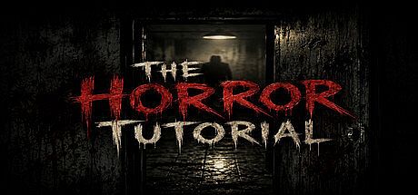 The Horror Tutorial Game