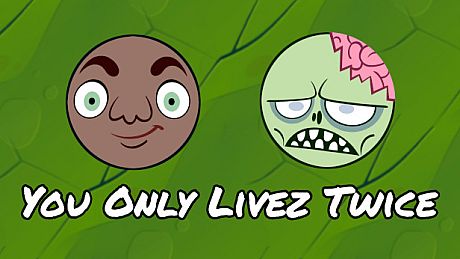 You Only Livez Twice Game