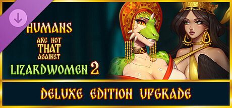 Humans are not that against Lizardwomen 2 - Deluxe Edition Upgrade DLC