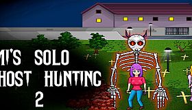 Emi's Solo Ghost Hunting 2