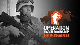 Operation: Harsh Doorstop "Closed Beta"