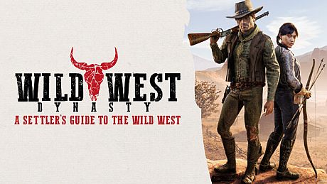 Wild West Dynasty - A Settlers Guide to the Wild West